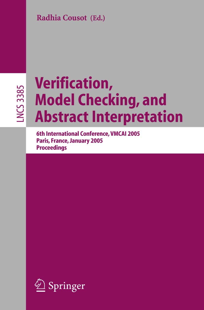Verification, Model Checking, and Abstract Interpretation: 6th International Conference, VMCAI 2005, Paris, France, January 171,Used