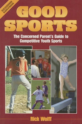 Good Sports: The Concerned Parent's Guide to Competitive Youth Sports (The Art & Science of Coaching Series),Used