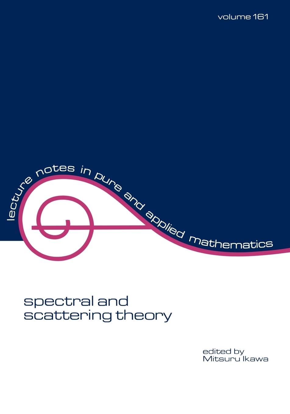 Spectral And Scattering Theory (Lecture Notes In Pure And Applied Mathematics),Used