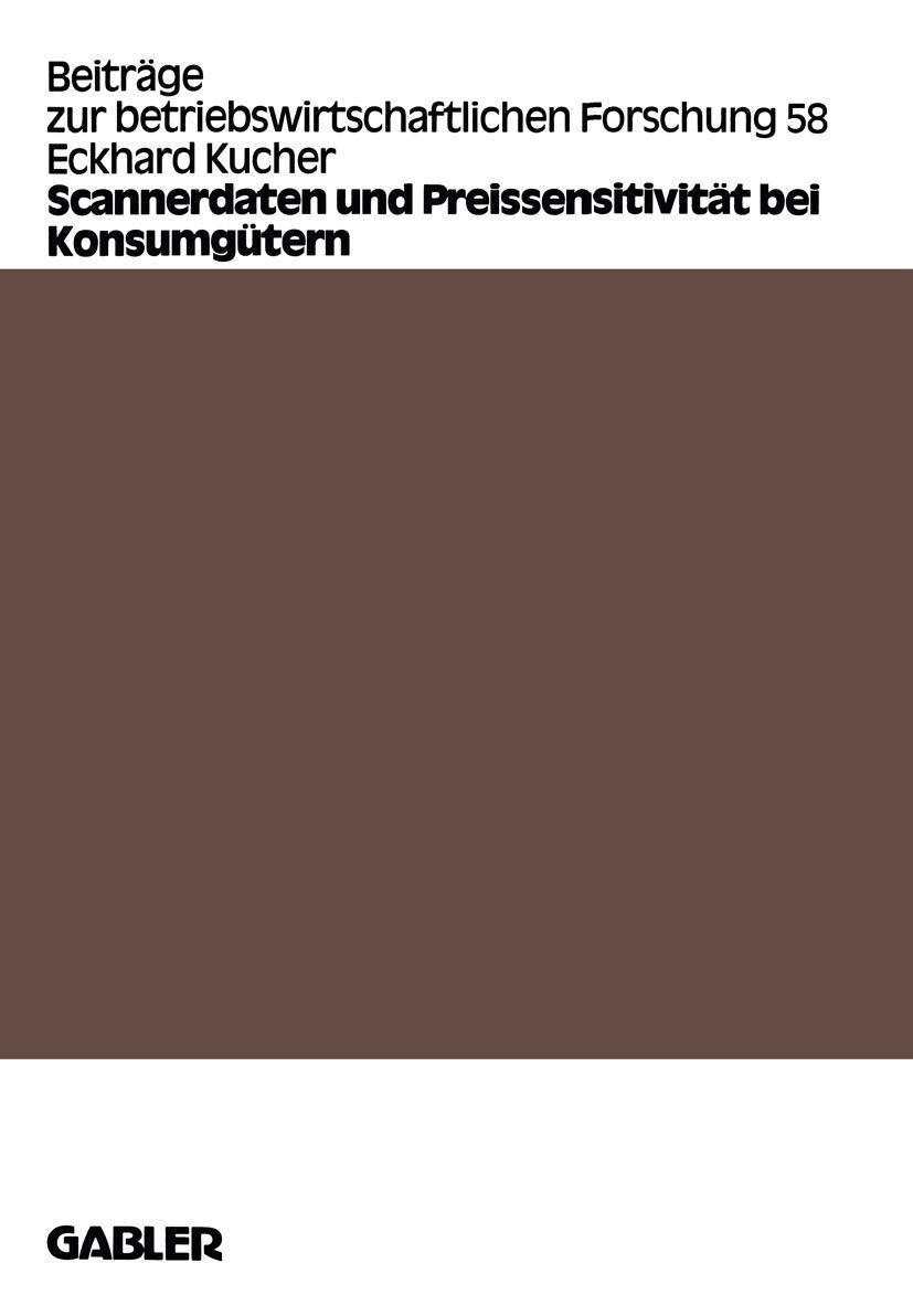 Scannerdaten Und Preissensitivitt Bei Konsumgtern (Beitrge Zur Betriebswirtschaftlichen Forschung, 58) (German Edition),Used