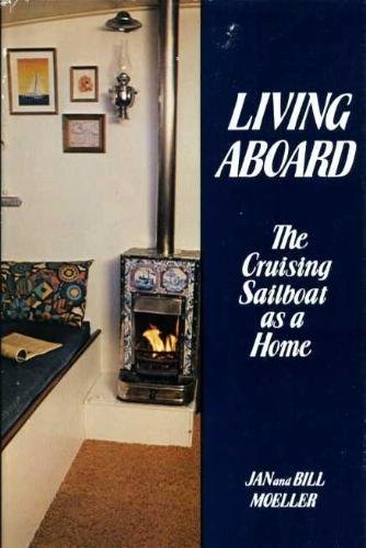 Living Aboard: The Cruising Sailboat As a Home,Used