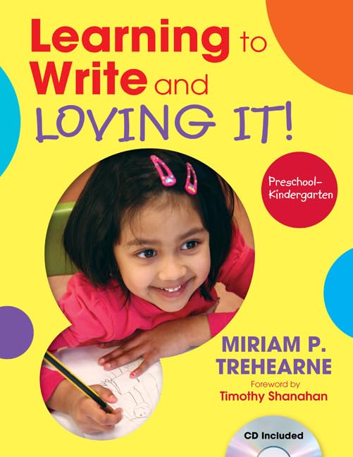 Learning to Write and Loving It! PreschoolKindergarten,New