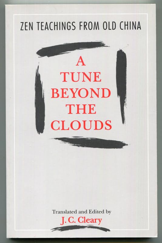 A Tune Beyond The Clouds: Zen Teachings From Old China