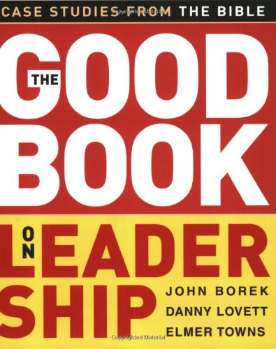 The Good Book On Leadership: Case Studies From The Bible,Used