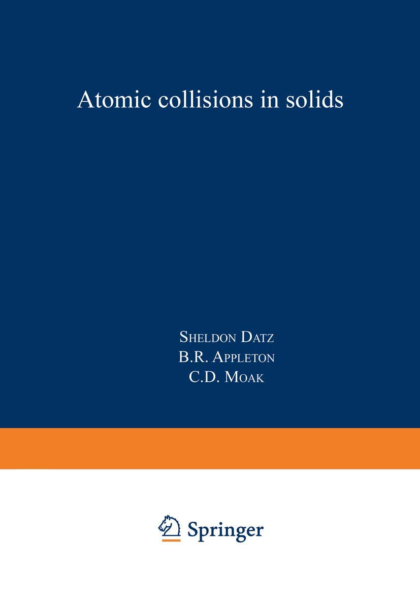Atomic Collisions in Solids: Volume 1,Used