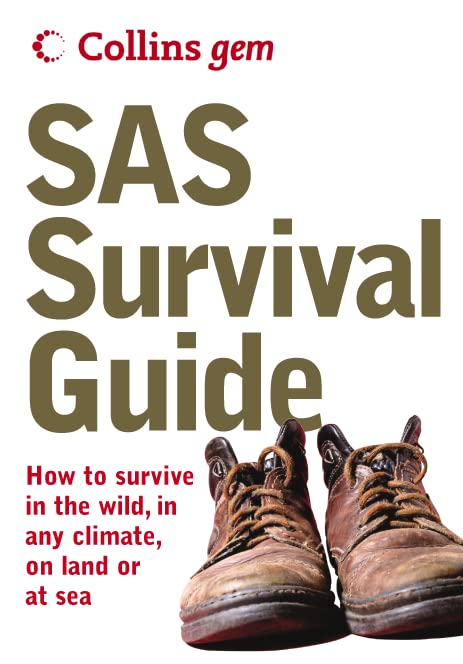 Sas Survival Guide: How To Survive Anywhere, On Land Or At Sea (Collins Gem Ser),New