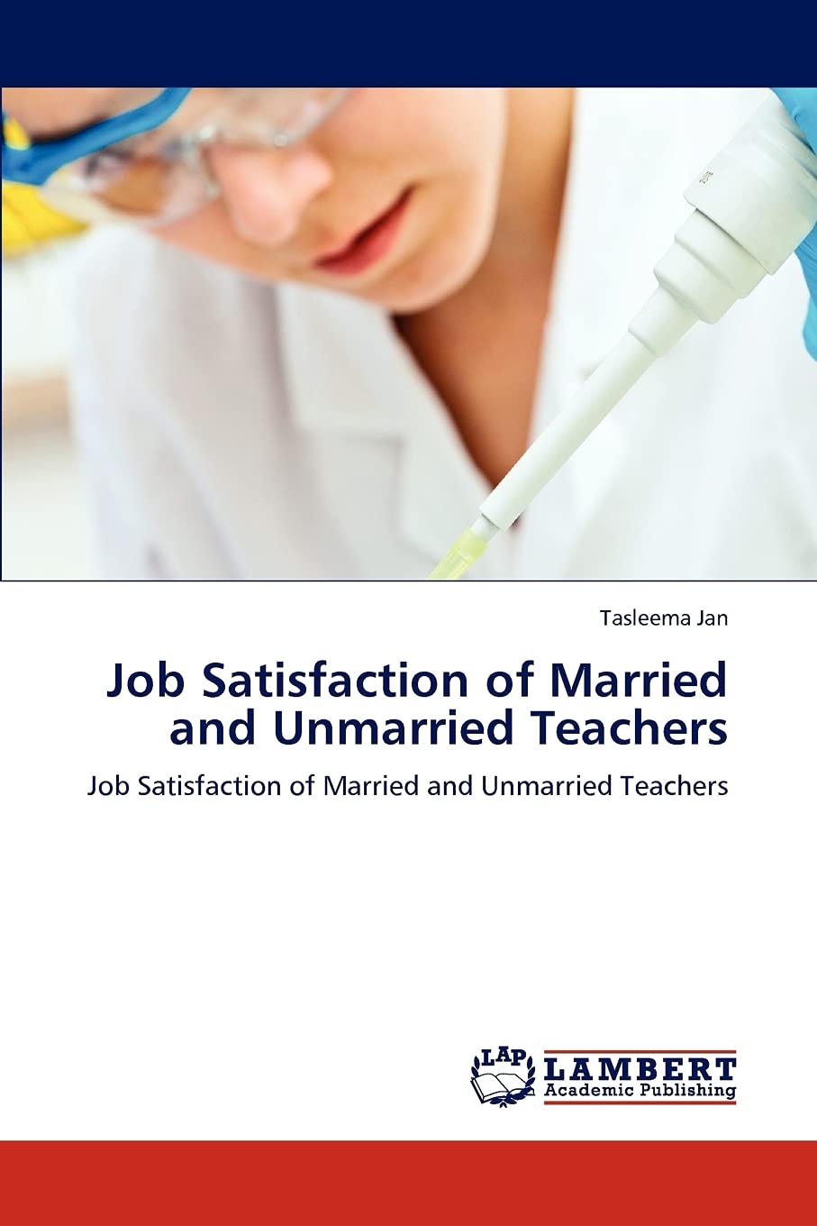 Job Satisfaction of Married and Unmarried Teachers: Job Satisfaction of Married and Unmarried Teachers,Used