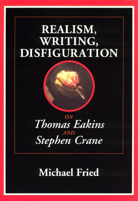Realism, Writing, Disfiguration: On Thomas Eakins and Stephen Crane,Used