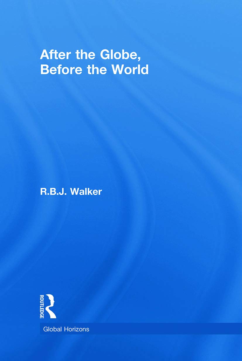 After the Globe, Before the World (Global Horizons),Used