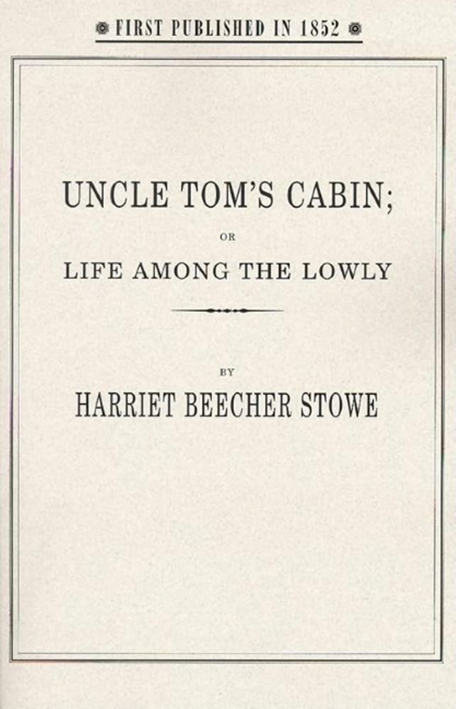 Uncle Tom's Cabin: Or, Life Among the Lowly,Used