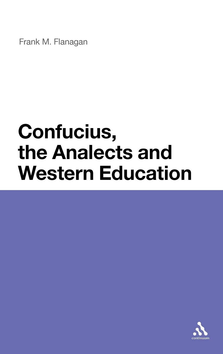 Confucius, The Analects And Western Education,Used