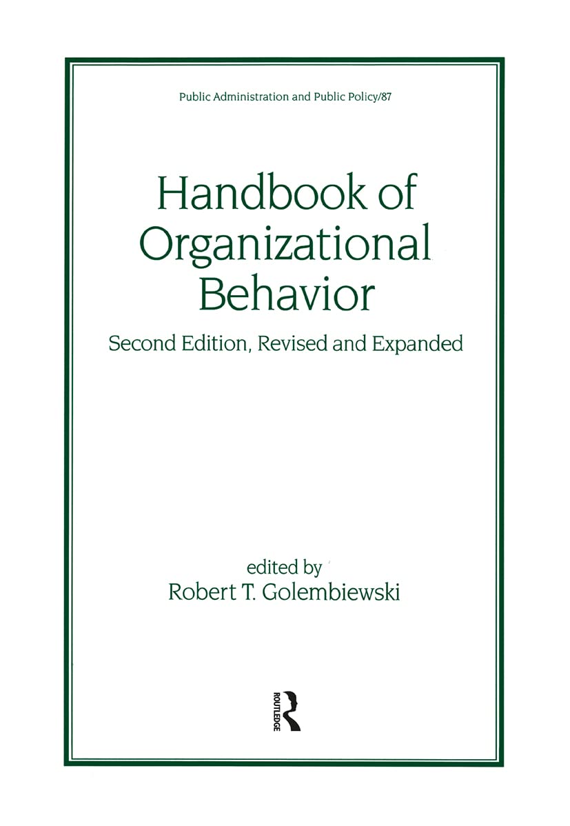 Handbook of Organizational Behavior, Revised and Expanded (Public Administration and Public Policy),Used