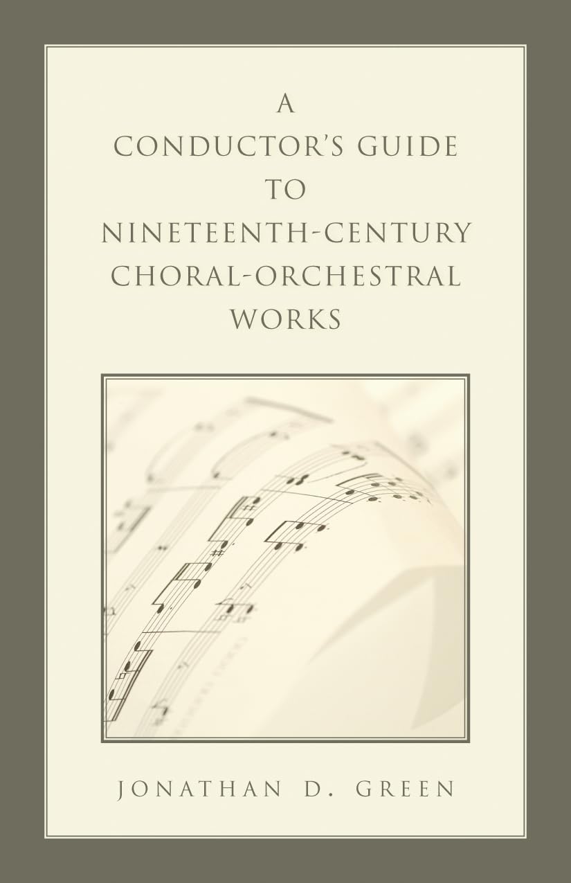 A Conductor'S Guide To Nineteenthcentury Choralorchestral Works,Used