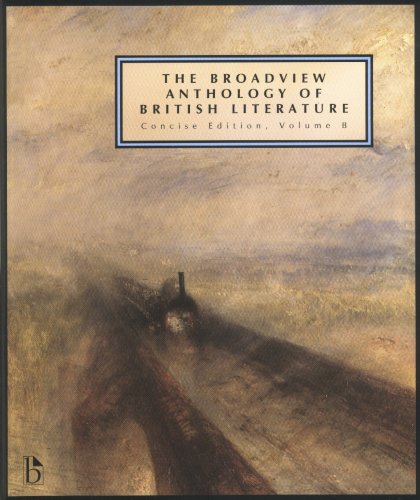 The Broadview Anthology of British Literature: Concise Volume B: Concise Edition, Volume B,Used