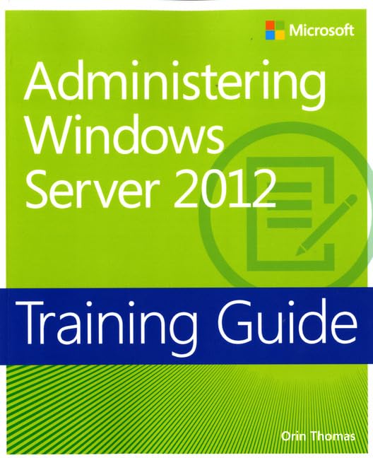 Training Guide: Administering Windows Server 2012,Used