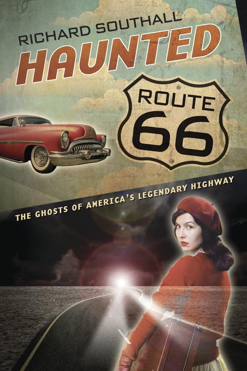 Haunted Route 66: Ghosts of America's Legendary Highway,Used