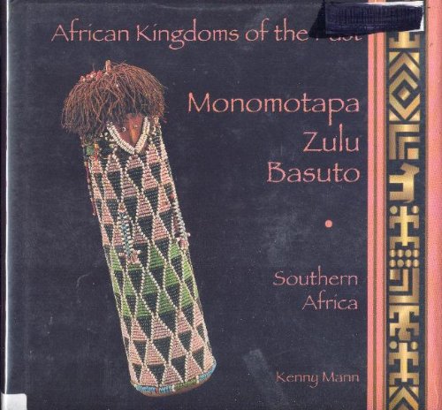 Monomotapa, Zulu, Basuto: Southern Africa (African Kingdoms of the Past),Used