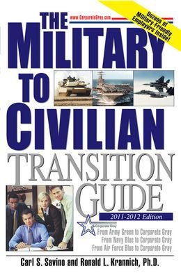 Military to Civilian Transition Guide From Army Green, Navy Blue, and Air Force Blue to Corporate Gray,Used