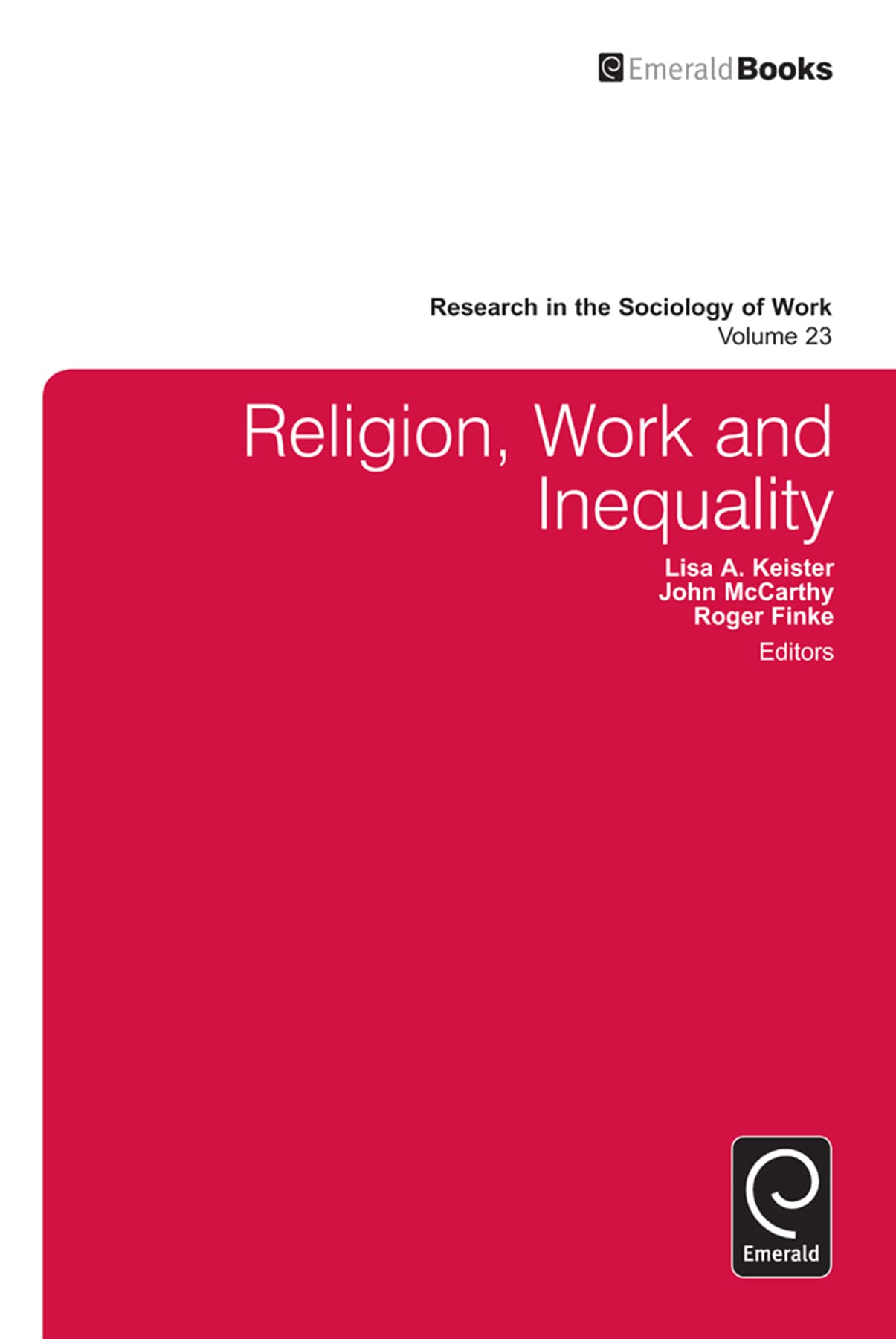 Religion, Work, and Inequality (Research in the Sociology of Work, 23),Used