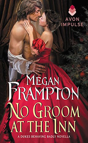 No Groom at the Inn: A Dukes Behaving Badly Novella,Used