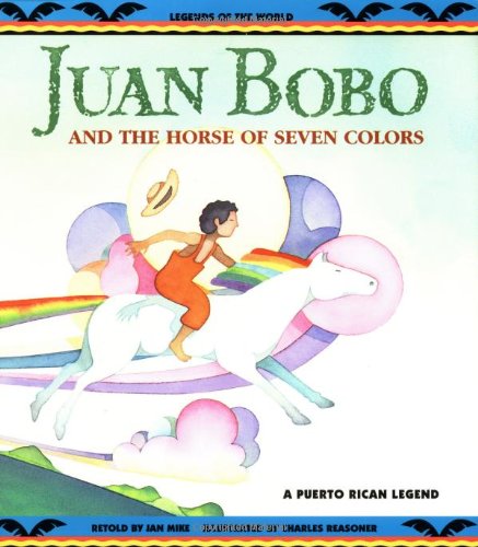 Juan Bobo and the Horse of Seven Colors (A Puerto Rican Legend),Used