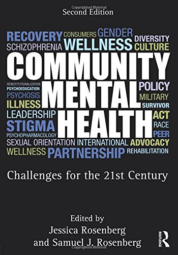 Community Mental Health: Challenges For The 21St Century, Second Edition,New