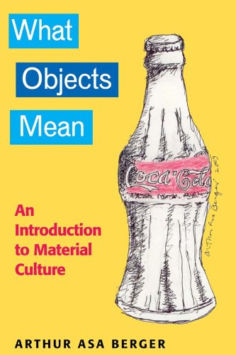 WHAT OBJECTS MEAN: AN INTRODUCTION TO MATERIAL CULTURE,Used