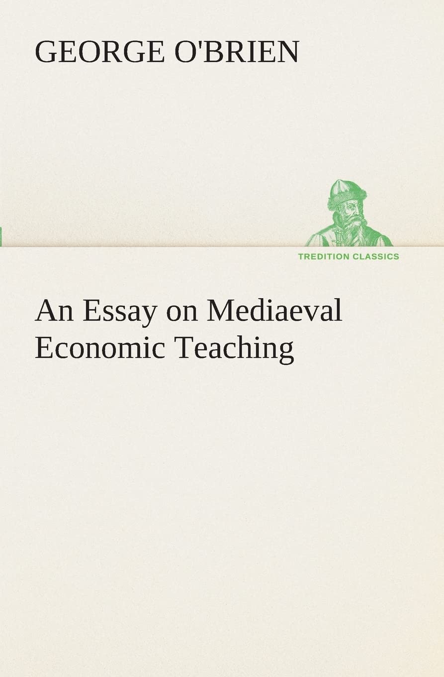An Essay on Mediaeval Economic Teaching,Used
