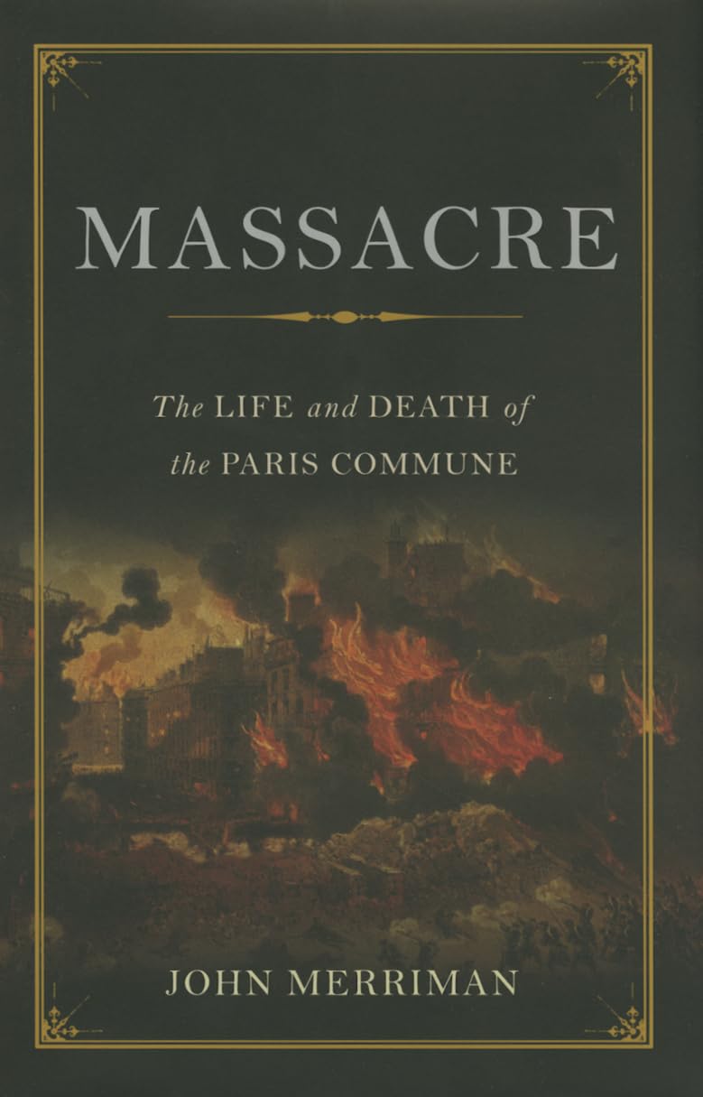 Massacre: The Life and Death of the Paris Commune,Used