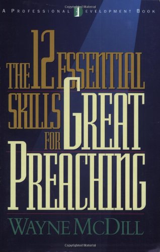 The 12 Essential Skills for Great Preaching,Used