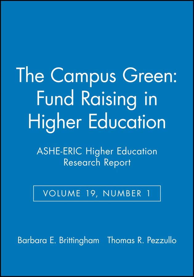 The Campus Green: Fund Raising in Higher Education (ASHEERIC Higher Education Research Reports),Used