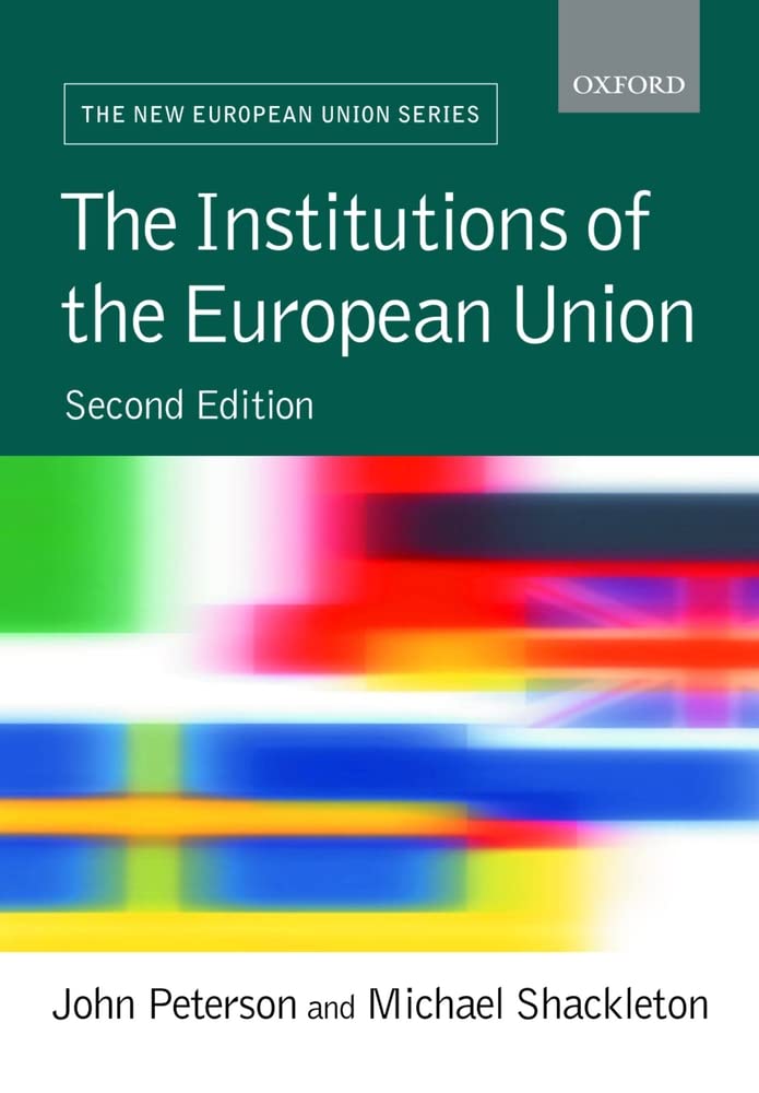 The Institutions of the European Union (New European Union Series),Used