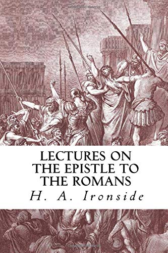Lectures on the Epistle to the Romans (Ironside Commentary Series),Used