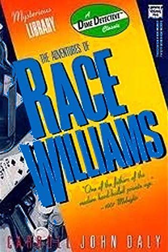 The Adventures of Race Williams: A Dime Detective Book (DIME DETECTIVE PULP CLASSICS),New