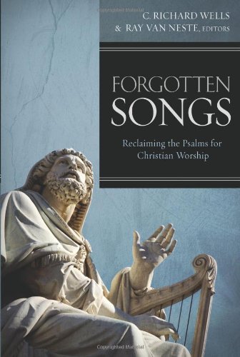 Forgotten Songs: Reclaiming the Psalms for Christian Worship,Used