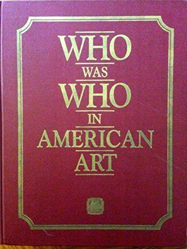 Who Was Who in American Art,Used