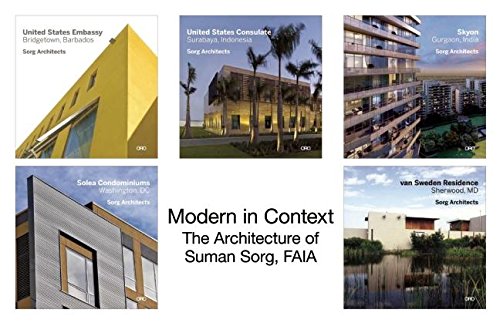 Modern in Context: The Architecture of Suman Sorg, FAIA,Used