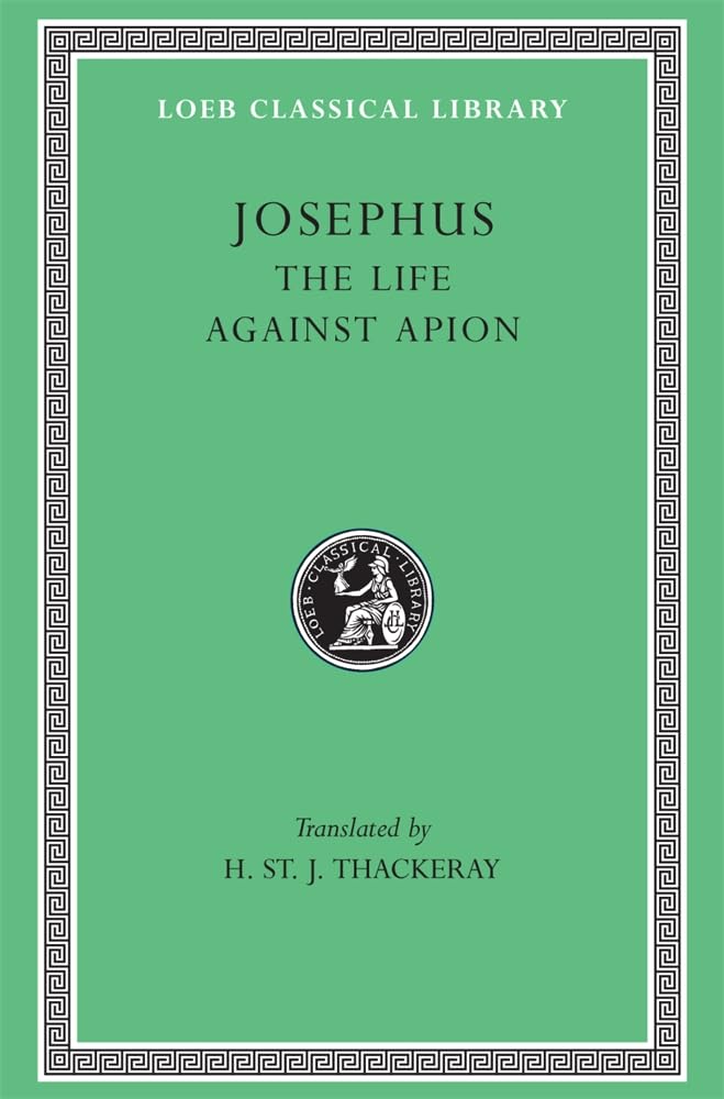 The Life. Against Apion (Loeb Classical Library)
