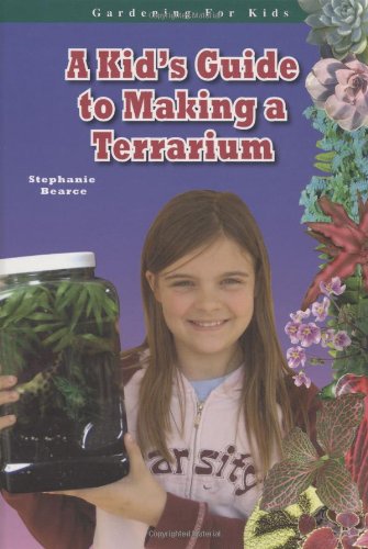 A Kid's Guide to Making a Terrarium (Gardening for Kid's),Used