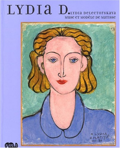 LYDIA D. MUSE ET MODELE DE MATISSE (LYDIA DELECTORSKAYA).: MUSEE DEPARTEMENTAL MATISSE LE CATEAUCAMBRESIS MUSEE MATISSE DE ,Used