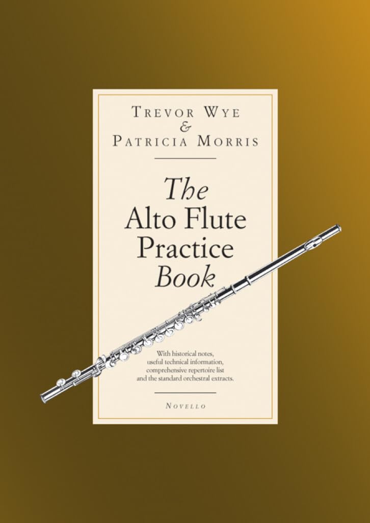 The Alto Flute Practice Book,New