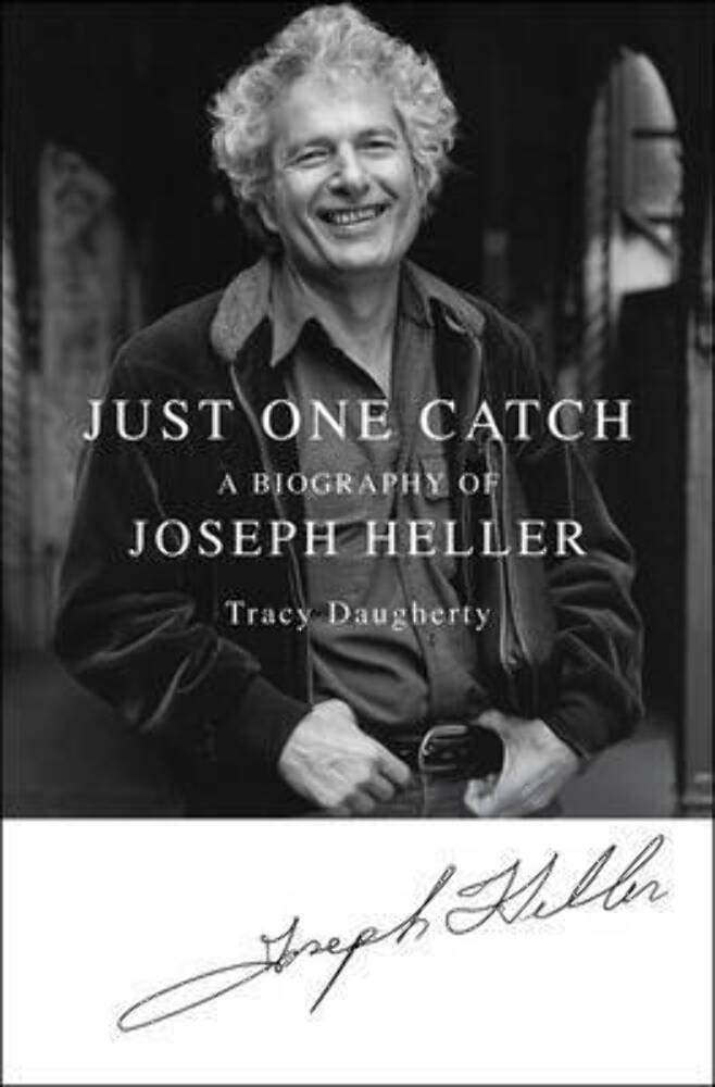 Just One Catch: A Biography Of Joseph Heller,New