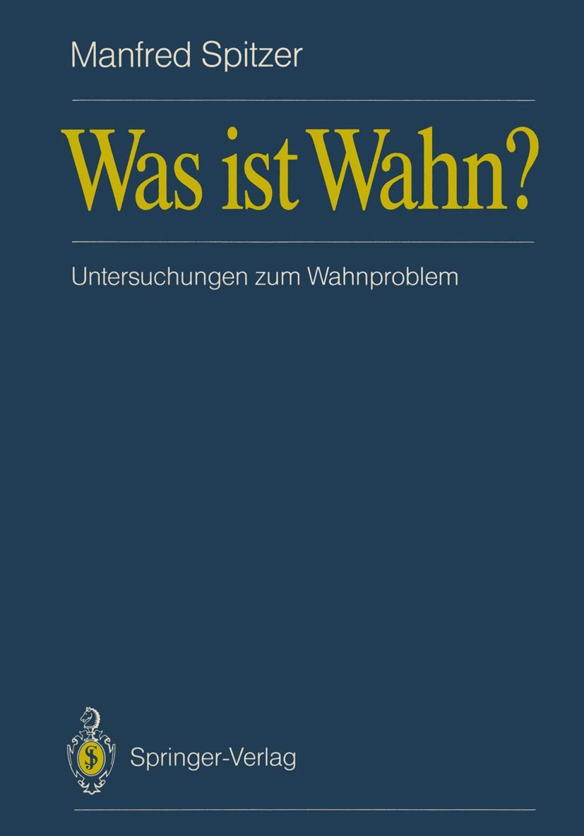 Was Ist Wahn?: Untersuchungen Zum Wahnproblem (German Edition),Used