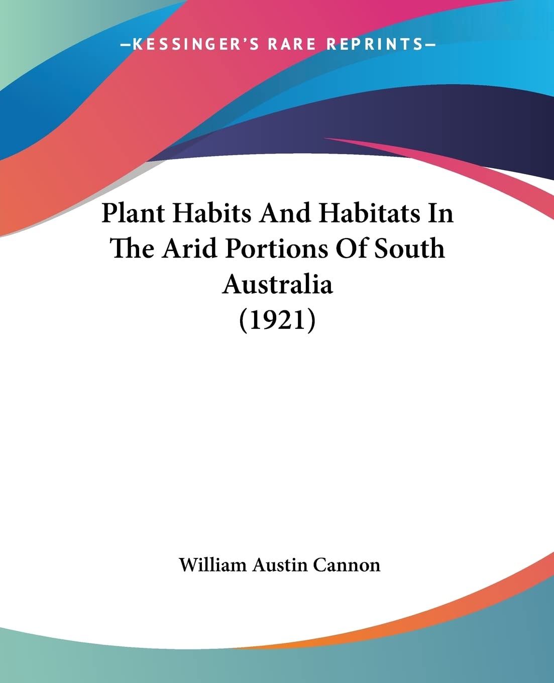 Plant Habits And Habitats In The Arid Portions Of South Australia (1921),Used