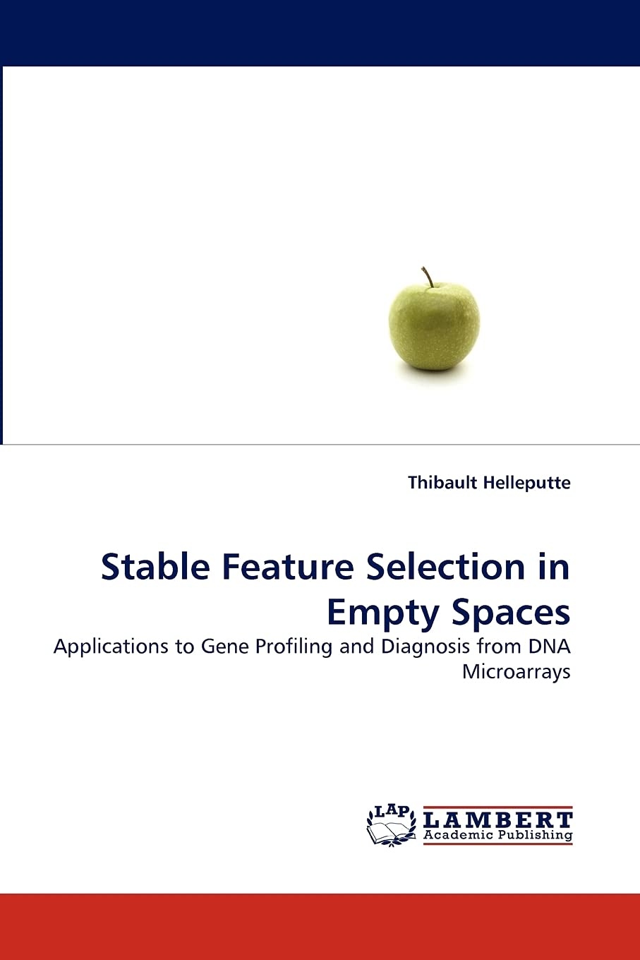 Stable Feature Selection in Empty Spaces: Applications to Gene Profiling and Diagnosis from DNA Microarrays,Used