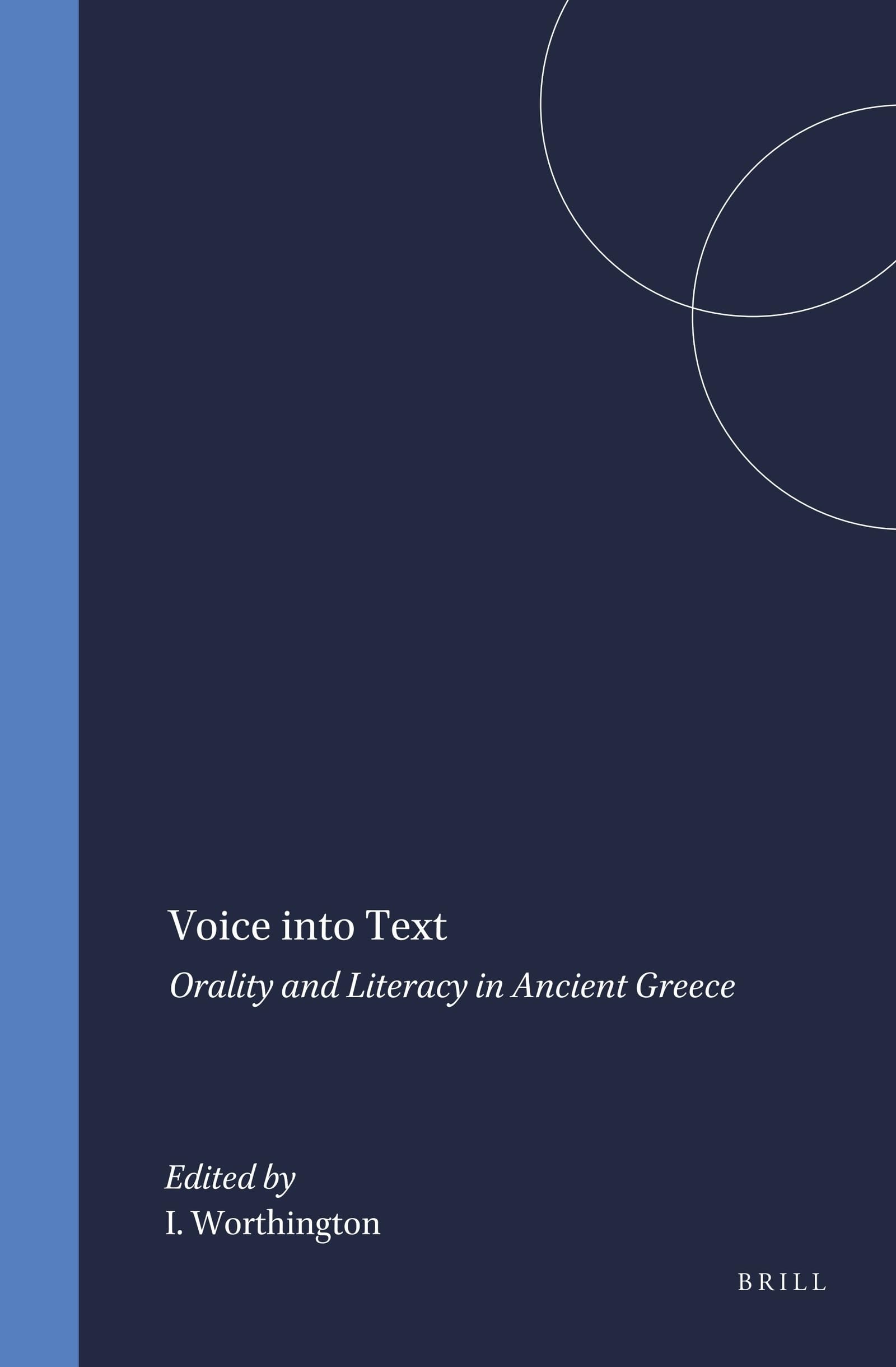 Voice into Text: Orality and Literacy in Ancient Greece (Mnemosyne, Bibliotheca Classica Batava Supplementum),Used