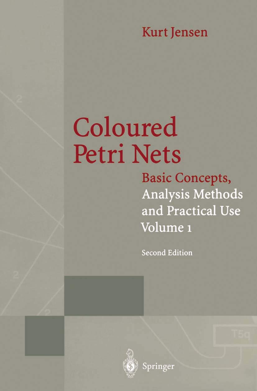 Coloured Petri Nets: Basic Concepts, Analysis Methods and Practical Use. Volume 1 (Monographs in Theoretical Computer Science. A,Used