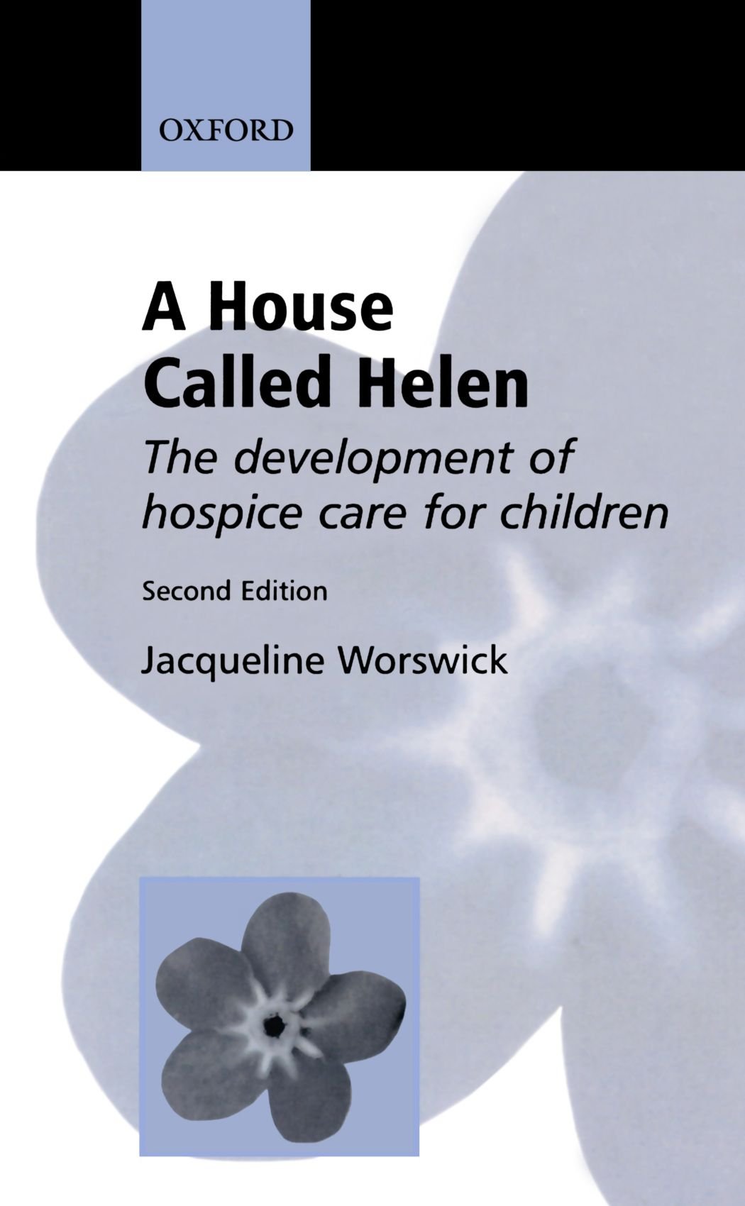 A House Called Helen: The Development of Hospice Care for Children,Used