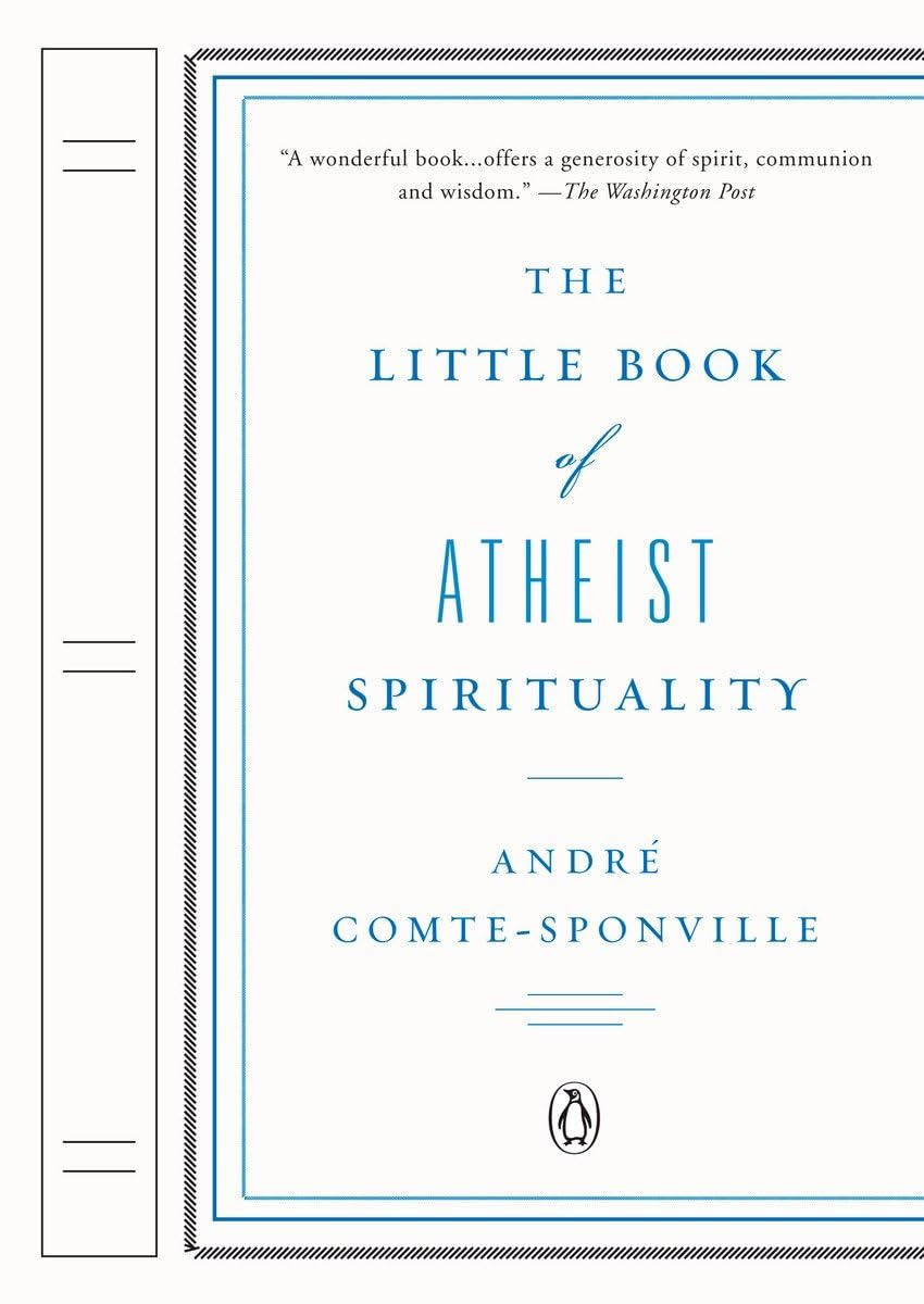 The Little Book Of Atheist Spirituality