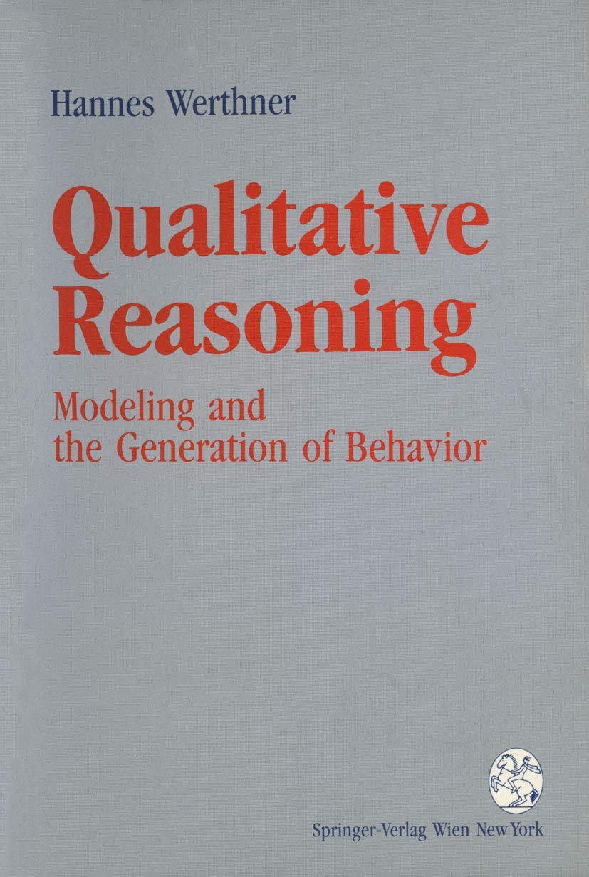 Qualitative Reasoning: Modeling And The Generation Of Behavior,Used